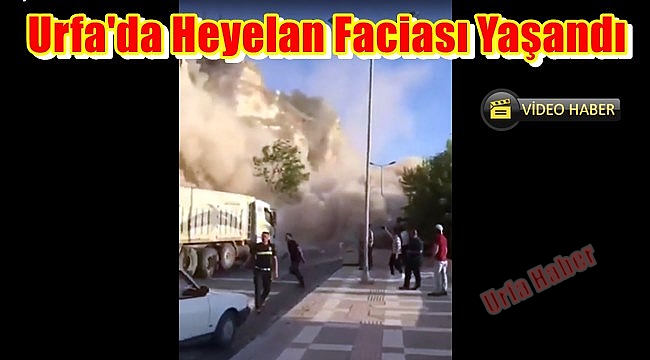 Urfa'da Heyelan Faciası Yaşandı