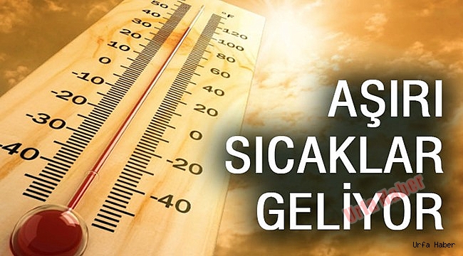 Şanlıurfa Resmen Kavrulacak
