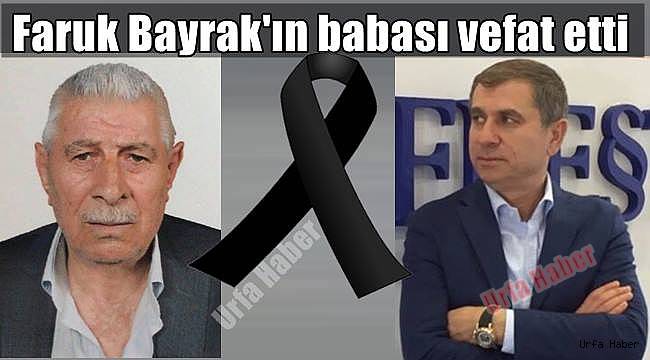 Faruk Bayrak'ın babası vefat etti