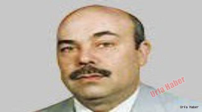Urfalı işadamı siyasetçi vefat etti