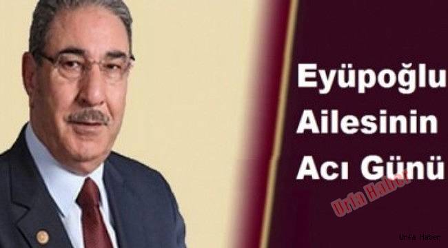 Eyüpoğlu ailesinin acı günü
