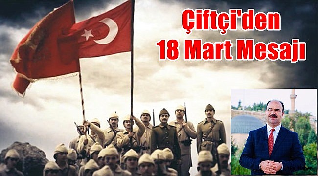 Çiftçi'den Çanakkale Mesajı