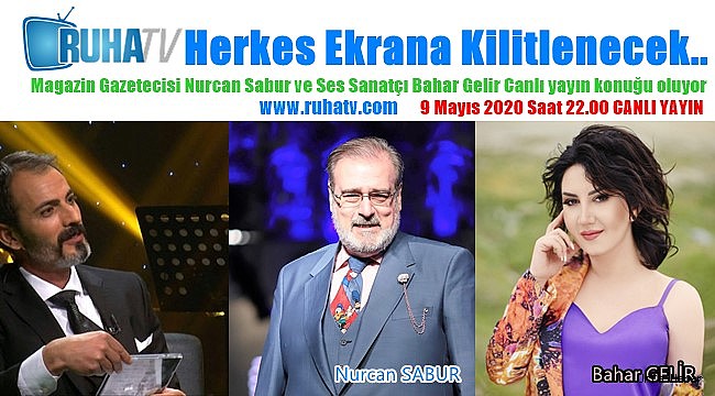 Herkes Ruha TV'de ekrana kilitlenecek