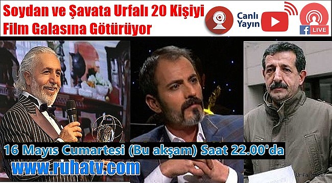 Soydan ve Şavata Urfalı 20 Kişiyi Film Galasına Götürüyor