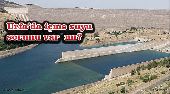 Atatürk Barajı doluluk oranı açıklandı