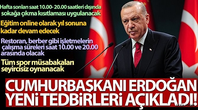 Cumhurbaşkanı Erdoğan, yeni tedbirleri açıkladı