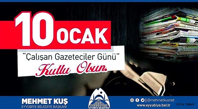 Başakan Kuş'tan 10 Ocak Mesajı