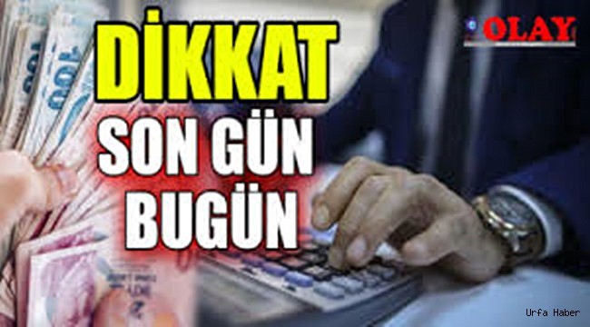 İşlemler için son gün!