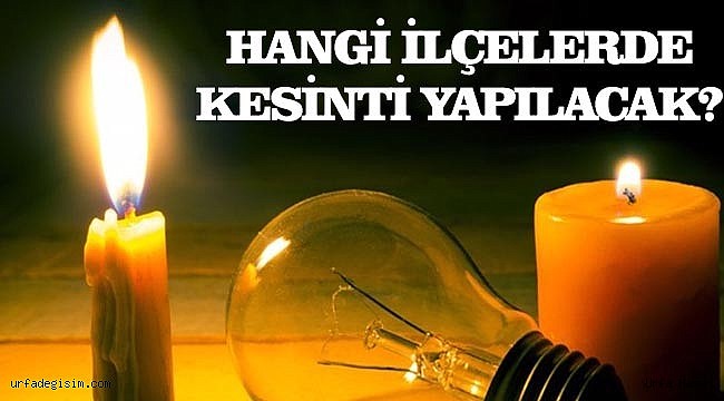 3 ilçede elektrikler kesilecek!