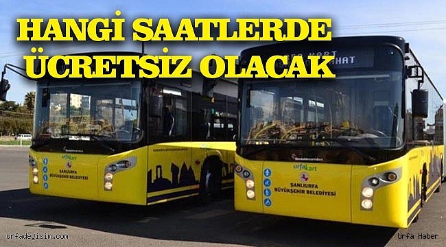 Şanlıurfa'da ulaşım ücretsiz olacak