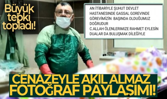 Gassaldan cenazeyle akıl almaz fotoğraf paylaşımı