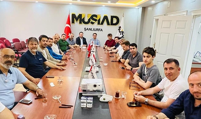 MÜSİAD başkanları Şanlıurfa’da buluştu