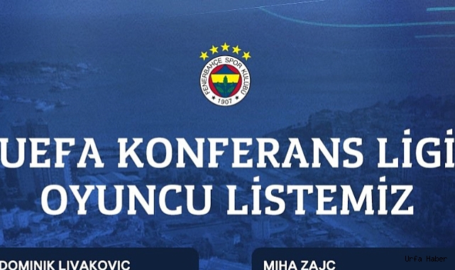 Fenerbahçe, UEFA Konferans Ligi kadrosunu açıkladı