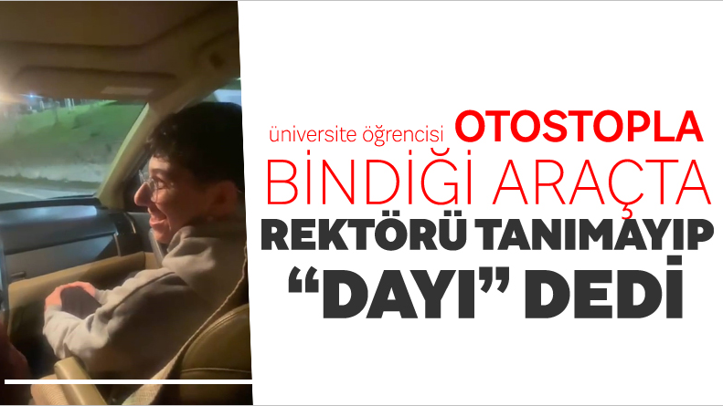 Rektörle Otostop Yolculuğu: Öğrenciler Şaşkınlık Yaşadı