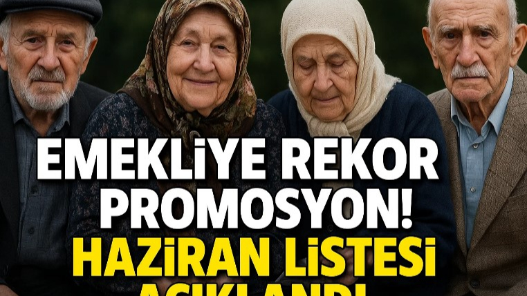 Emekliye Rekor Promosyon! Haziran Listesi Açıklandı!