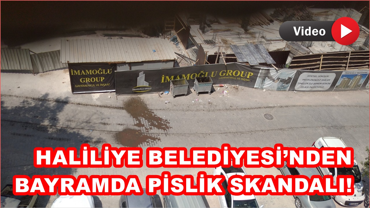 Haliliye Belediyesi’nden Bayramda Pislik Skandalı!