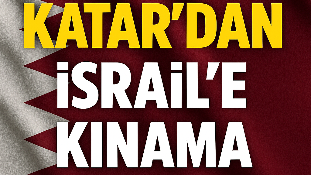 Katar İsrail’e Tepkili: Saldırılar Kabul Edilemez!