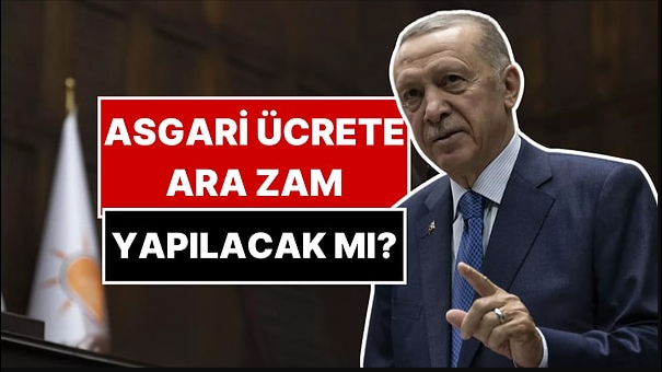 Asgari Ücrete Ara Zam Gelecek mi?