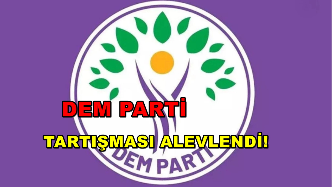 DEM Parti Tartışması Alevlendi!