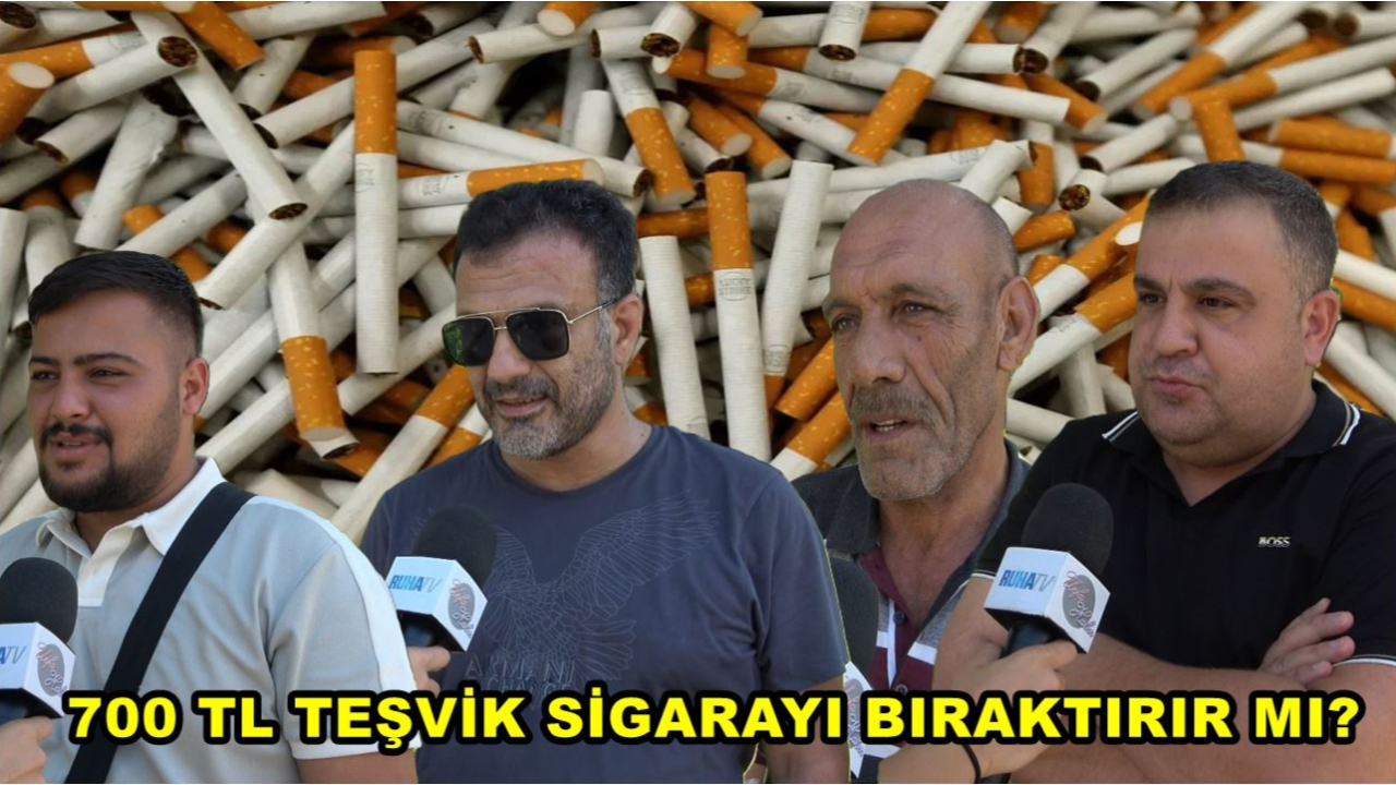 Urfalılara Sorduk: 700 TL Teşvik İle Sigarayı Bırakır Mısınız?