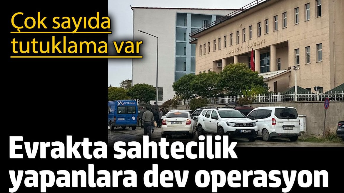 Sahte Evrak Rüşvetine Büyük Operasyon: 23 Tutuklama