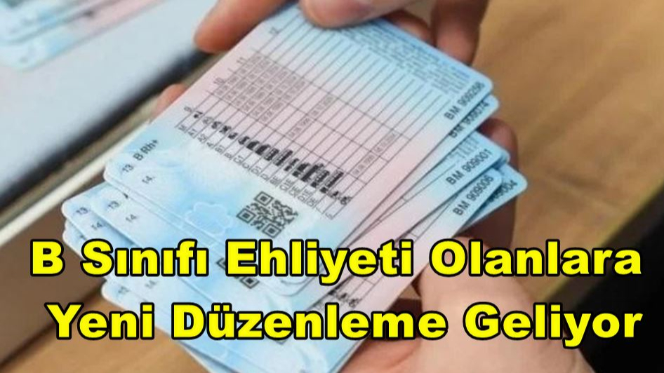 Ehliyet Sahiplerini İlgilendiren Yeni Düzenleme Geliyor