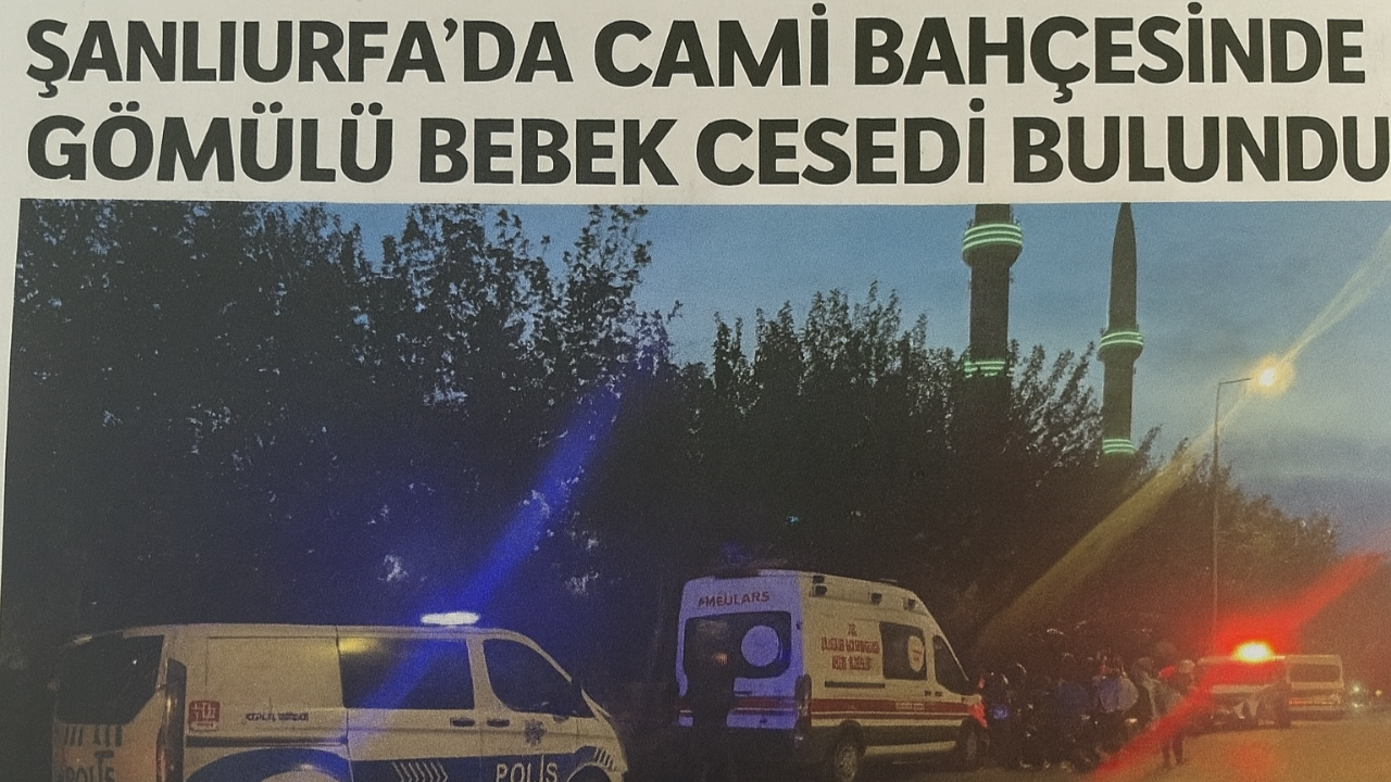 Şanlıurfa’da Cami Bahçesinde Gömülü Bebek Cesedi Bulundu