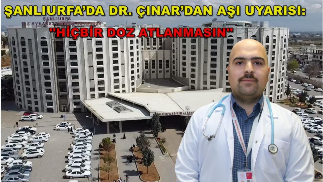 Şanlıurfa’da Dr. Çınar’dan Aşı Uyarısı: Hiçbir Doz Atlanmasın