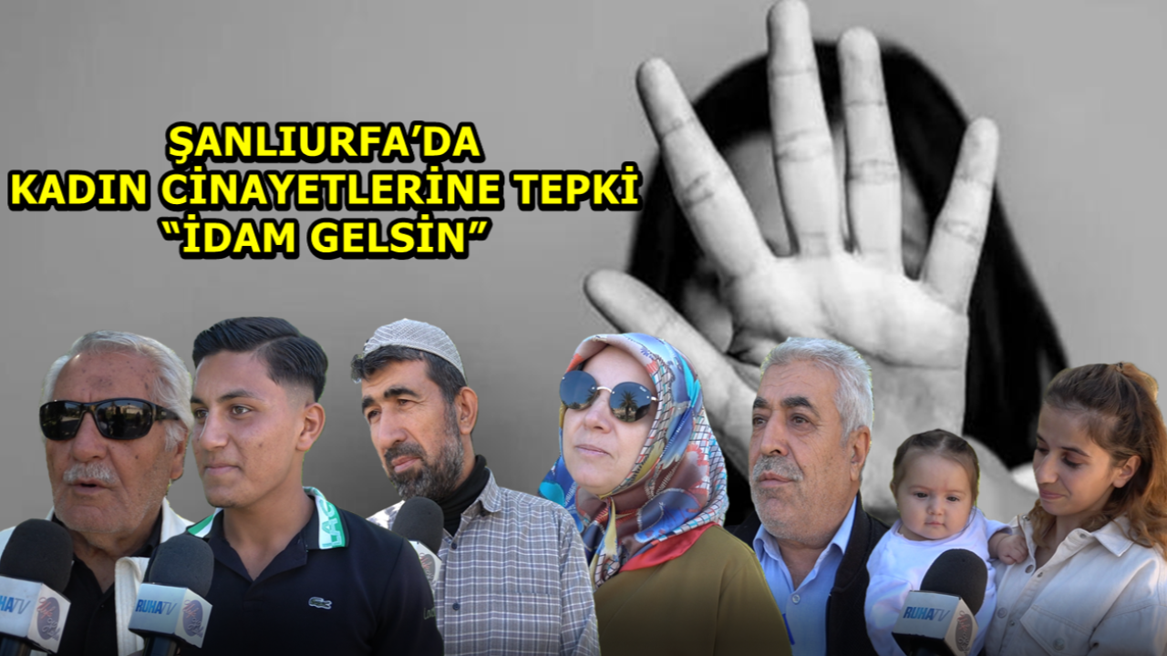 Şanlıurfa’da Kadın Cinayetlerine Tepki: “İdam Gelsin”