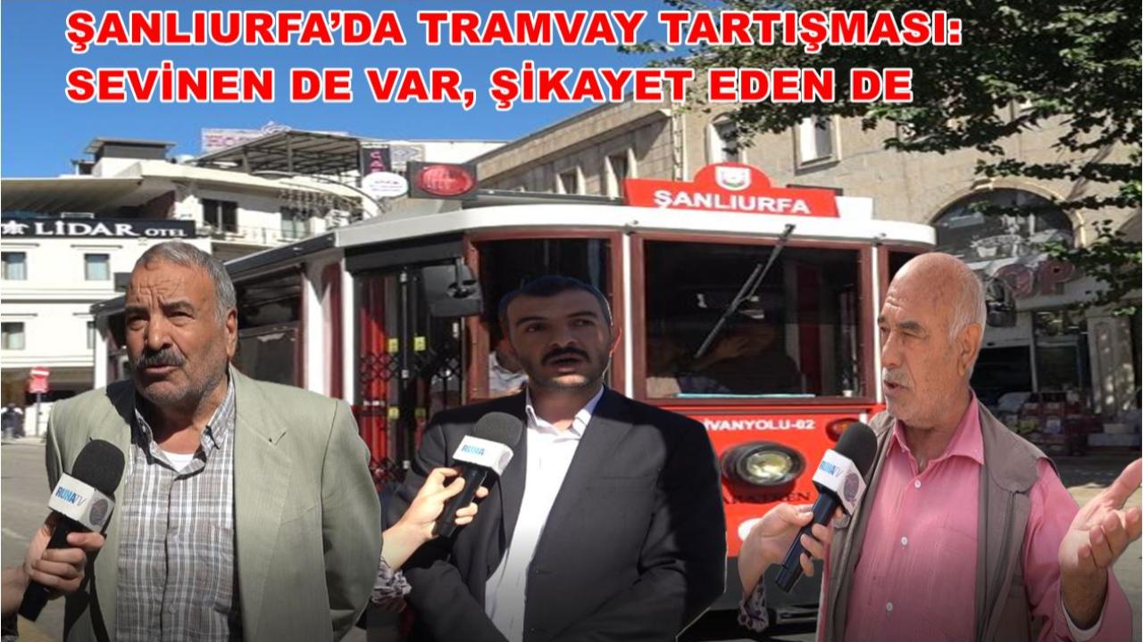 Şanlıurfa’da Tramvay Tartışması: Tepkiler ve Sevinç Bir Arada
