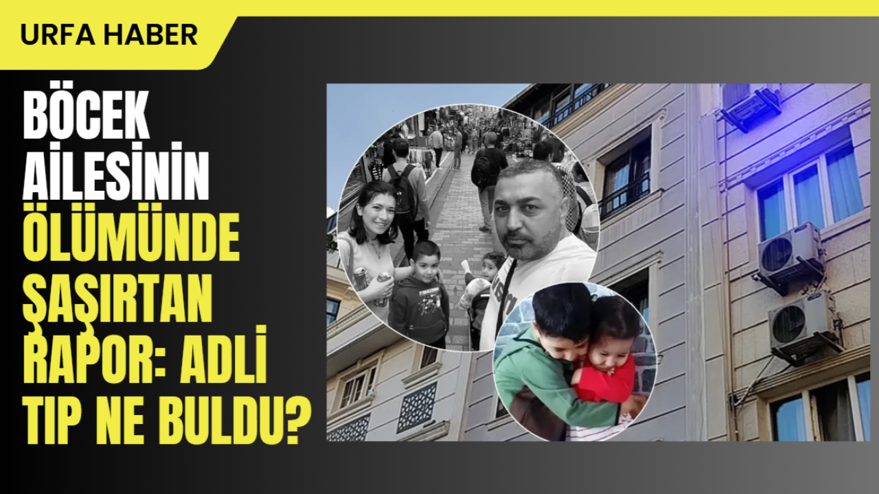 Böcek Ailesinin Ölümünde Şaşırtan Rapor: Adli Tıp Ne Buldu?