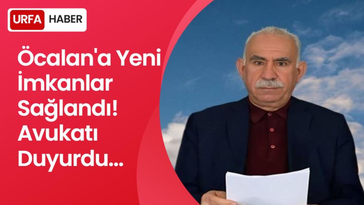 Öcalan'a Yeni İmkanlar Sağlandı! Avukatı Duyurdu...