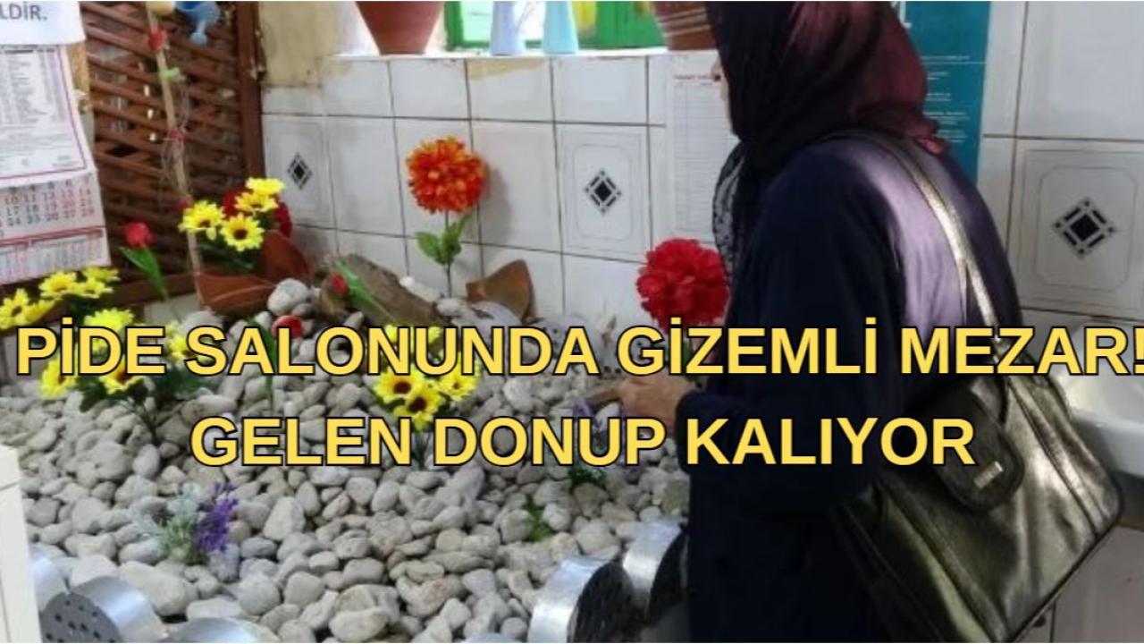 Pide Salonunda Gizemli Mezar! Gelen Donup Kalıyor