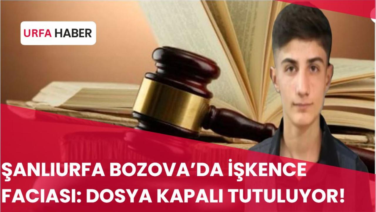 Şanlıurfa Bozova’da İşkence Faciası: Dosya Kapalı Tutuluyor!
