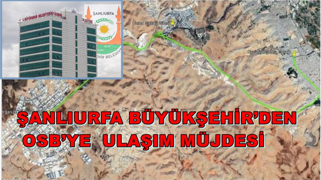 Şanlıurfa Büyükşehir’den OSB’ye Ulaşım Müjdesi