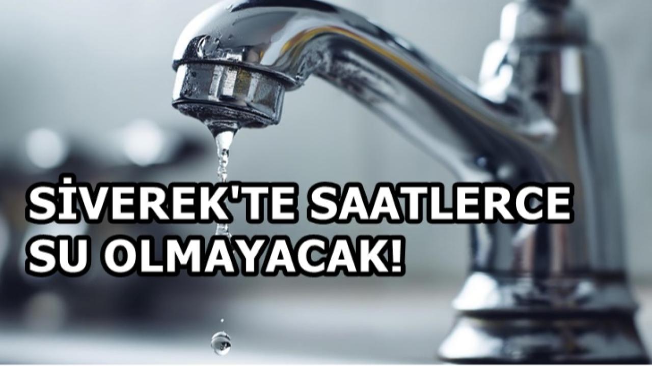Siverek'te 40 Saat Sular Kesilecek!