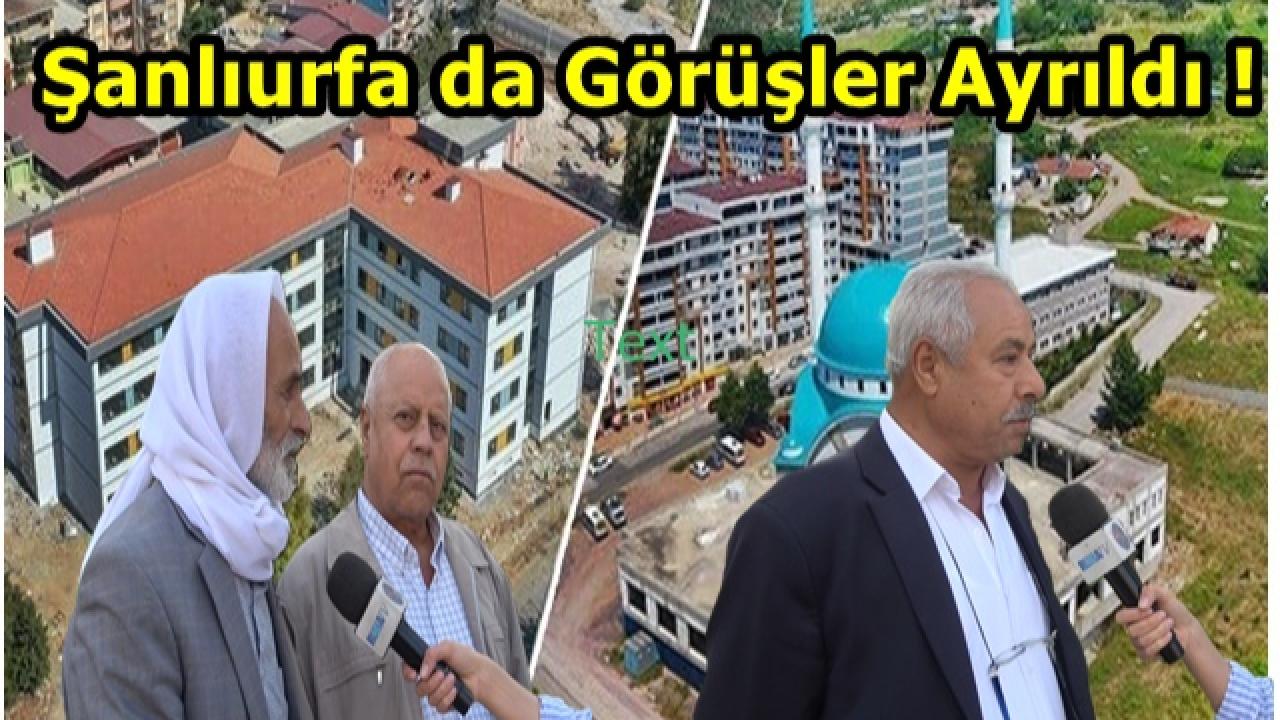 Urfa’da Yeni Konutlar Tartışma Yarattı!