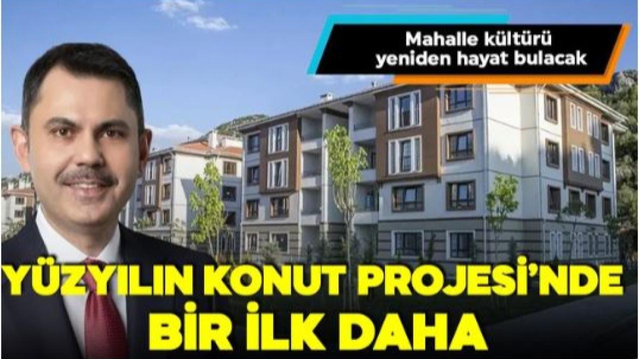 Yüzyılın Konut Projesi'nde Bir İlk Daha!