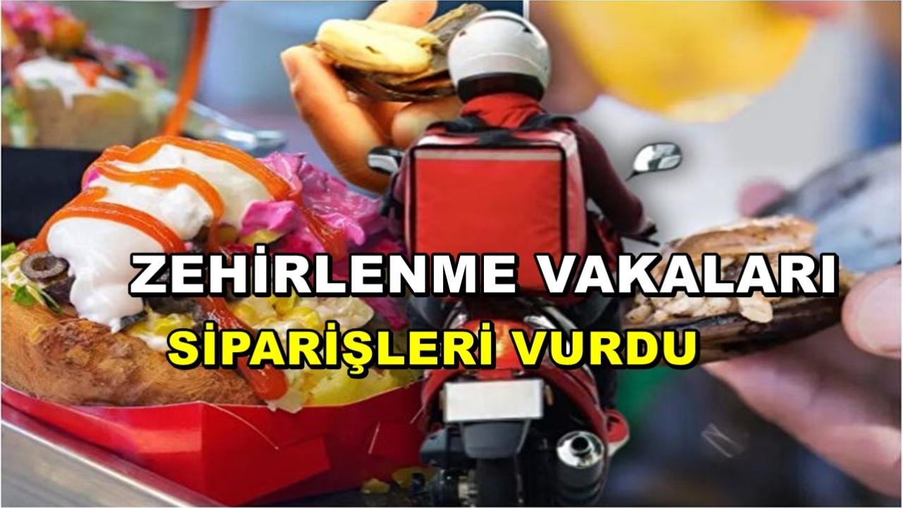 Zehirlenme Vakaları Siparişleri Vurdu