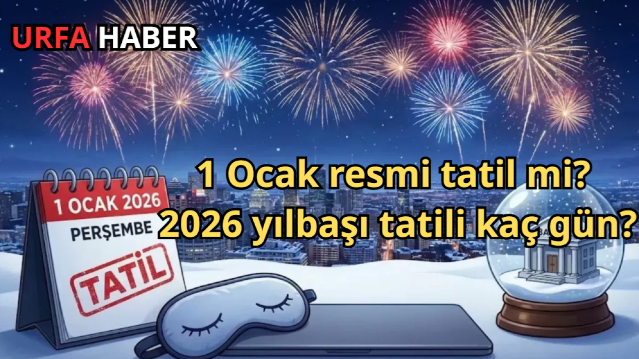 1 Ocak resmi tatil mi? 2026 yılbaşı tatili kaç gün?
