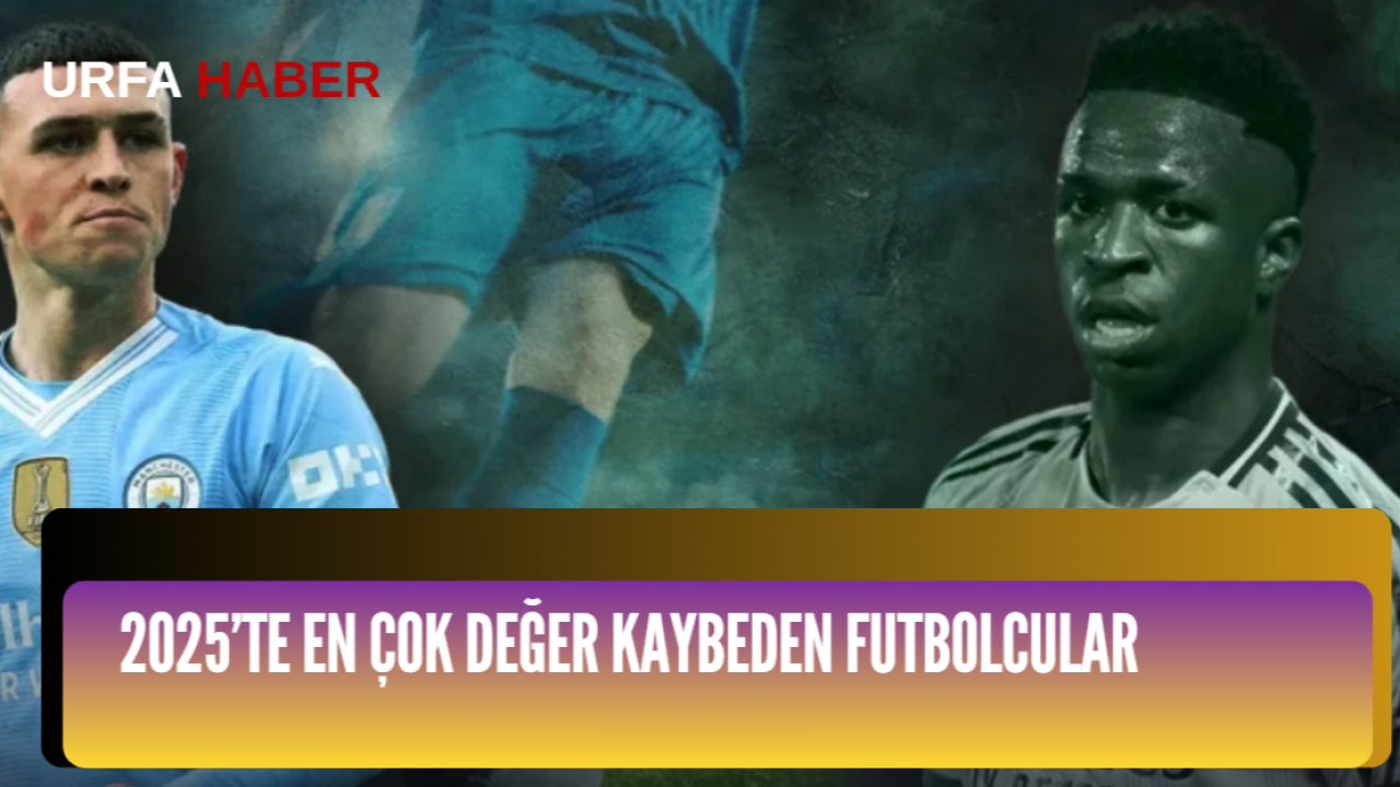 2025’te En Çok Değer Kaybeden Futbolcular