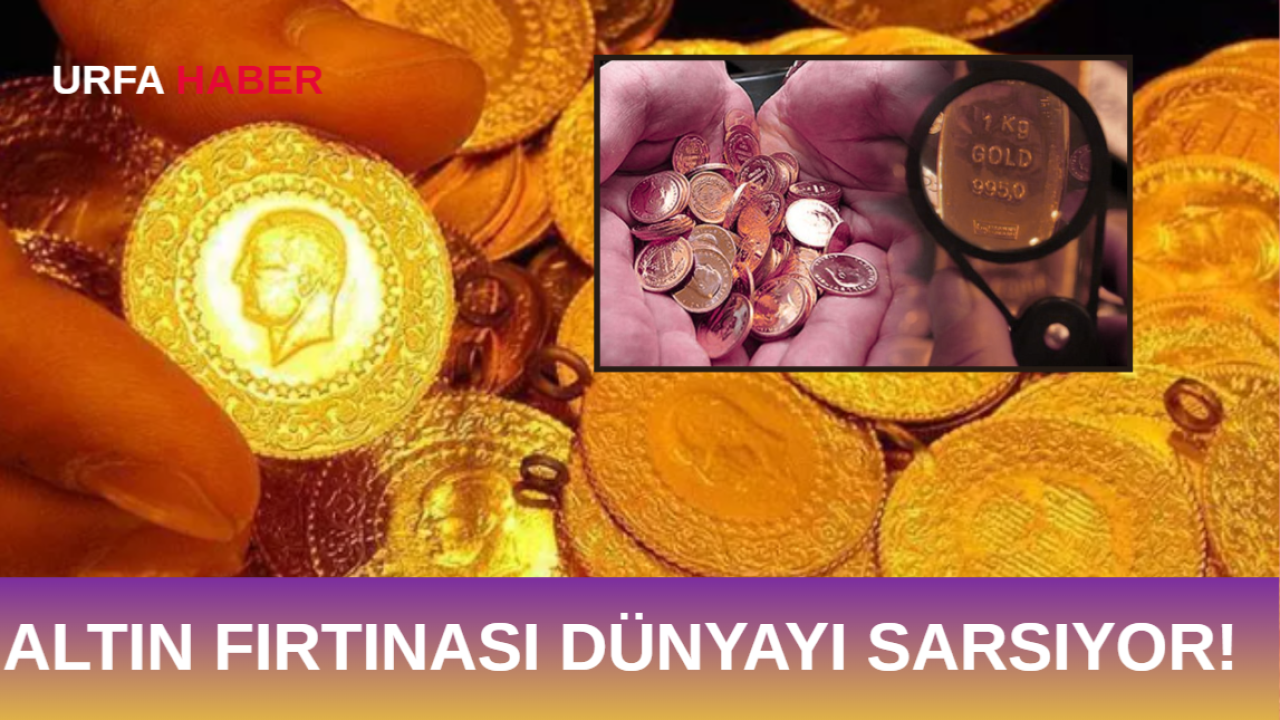 Altın Fırtınası Dünyayı Sarsıyor!