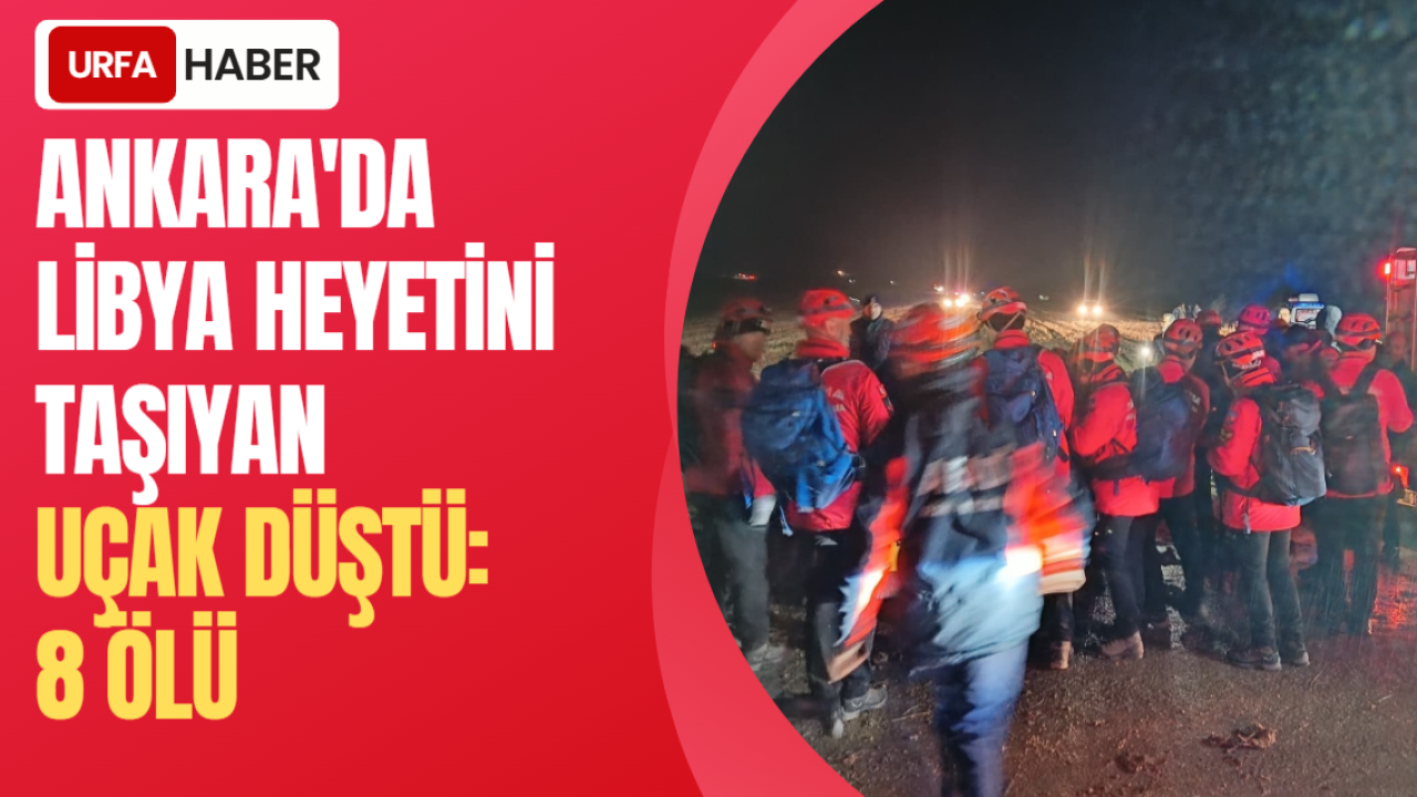 Ankara'da Libya Heyetini Taşıyan Uçak Düştü: 8 Ölü