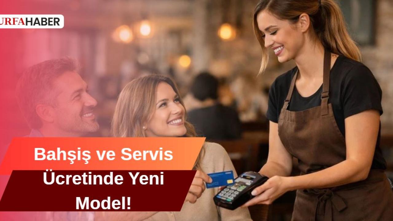 Bahşiş ve Servis Ücretinde Yeni Model!