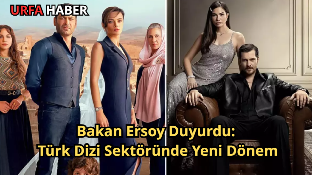 Bakan Ersoy Duyurdu: Türk Dizi Sektöründe Yeni Dönem