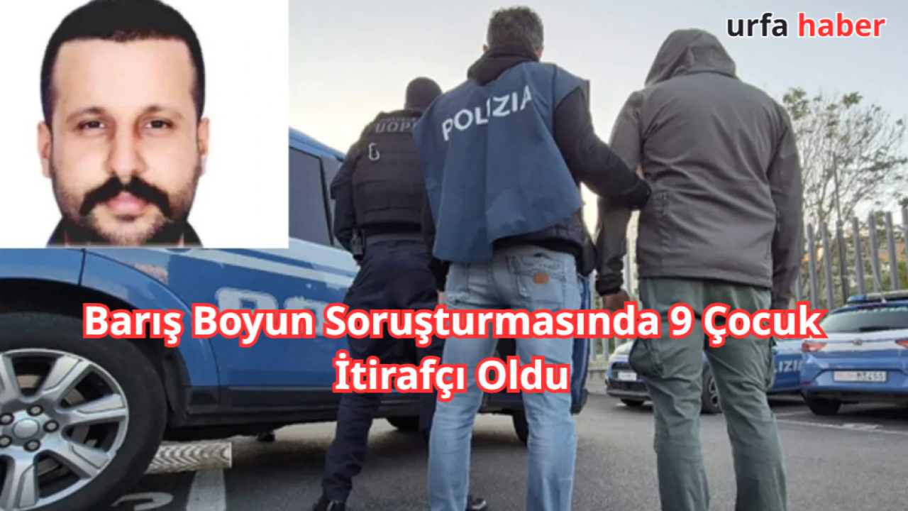Barış Boyun Soruşturmasında 9 Çocuk İtirafçı Oldu