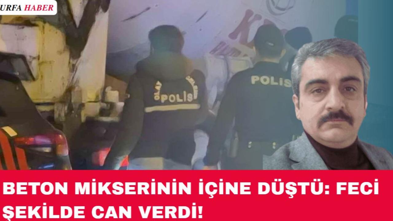 Beton Mikserinin İçine Düştü: Feci Şekilde Can Verdi!