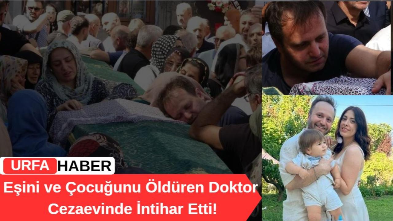 Eşini ve Çocuğunu Öldüren Doktor Cezaevinde İntihar Etti!