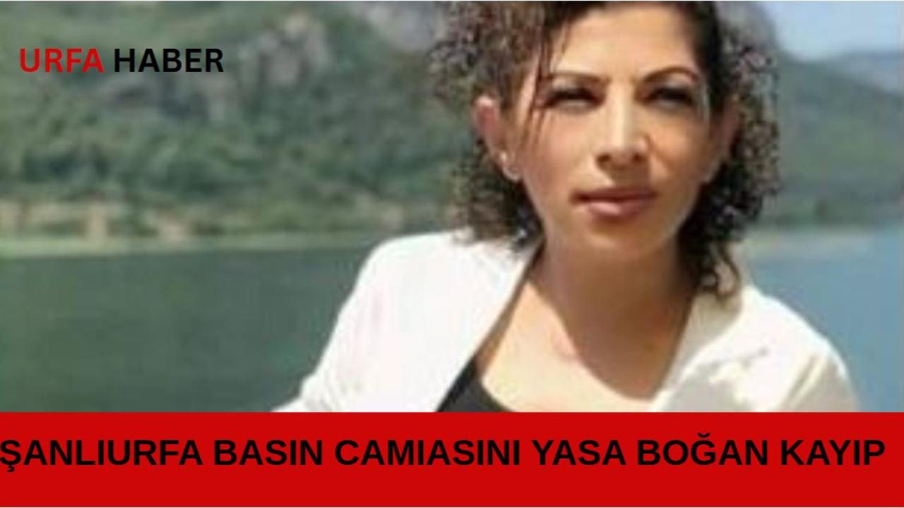 Şanlıurfa Basın Camiasını Yasa Boğan Kayıp