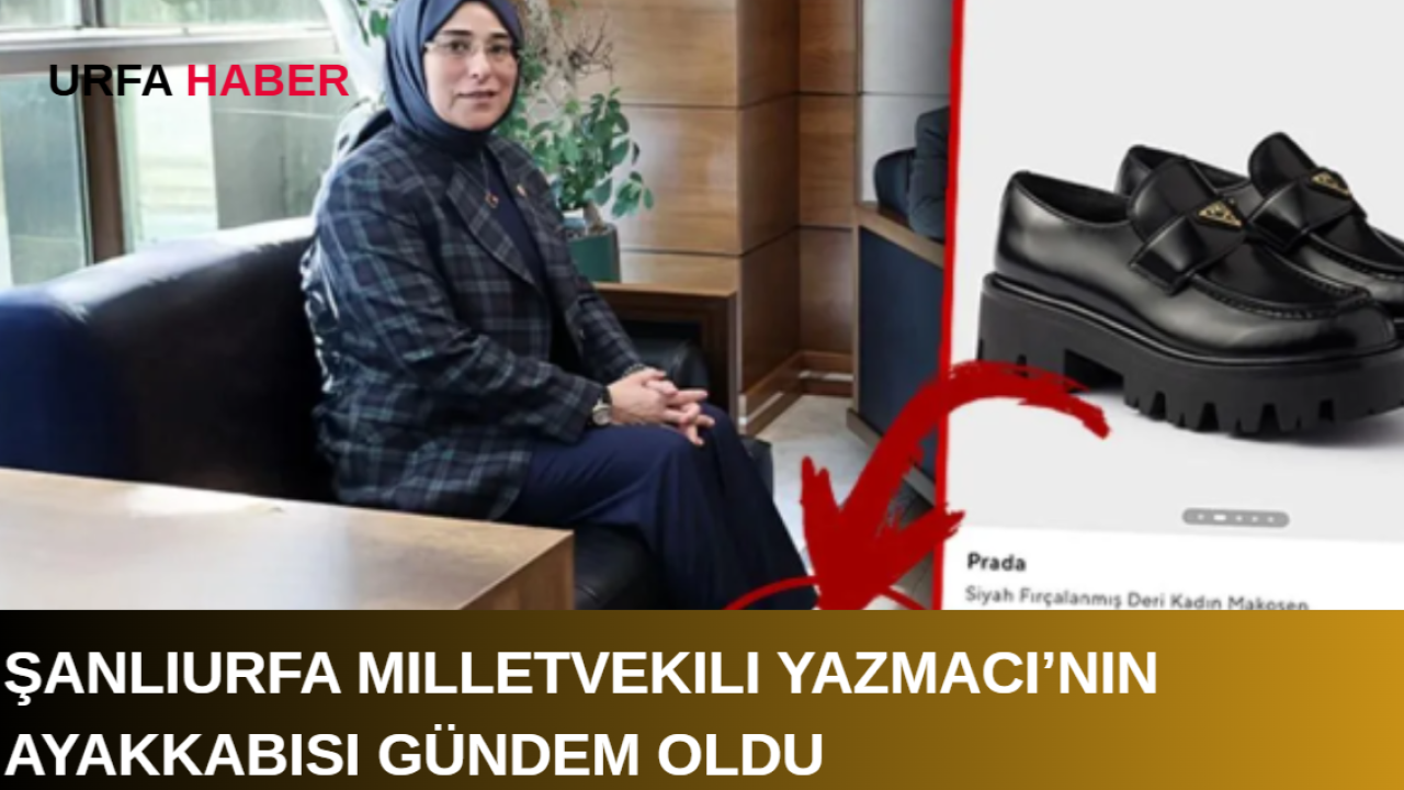 Şanlıurfa Milletvekili Yazmacı’nın Ayakkabısı Gündem Oldu